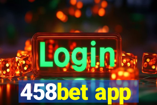 458bet app